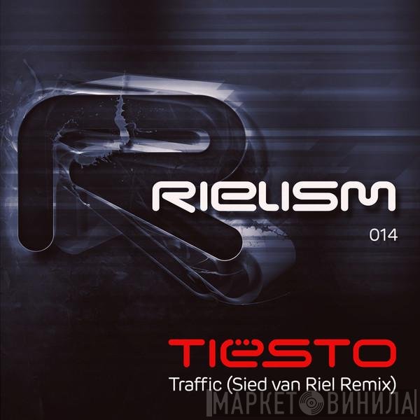 DJ Tiësto  - Traffic (Sied van Riel Remix)