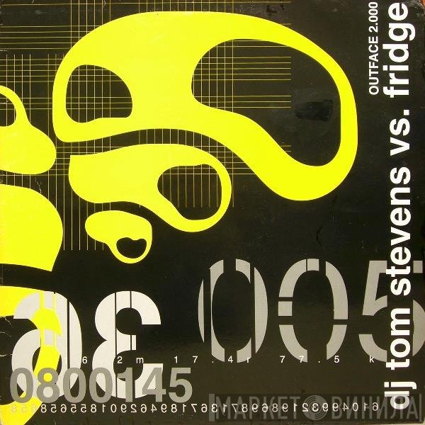 DJ Tom Stevens vs. Ralph Fridge  - Outface 2000