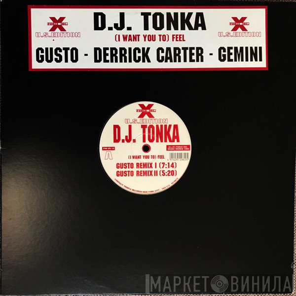 DJ Tonka - (I Want You To) Feel