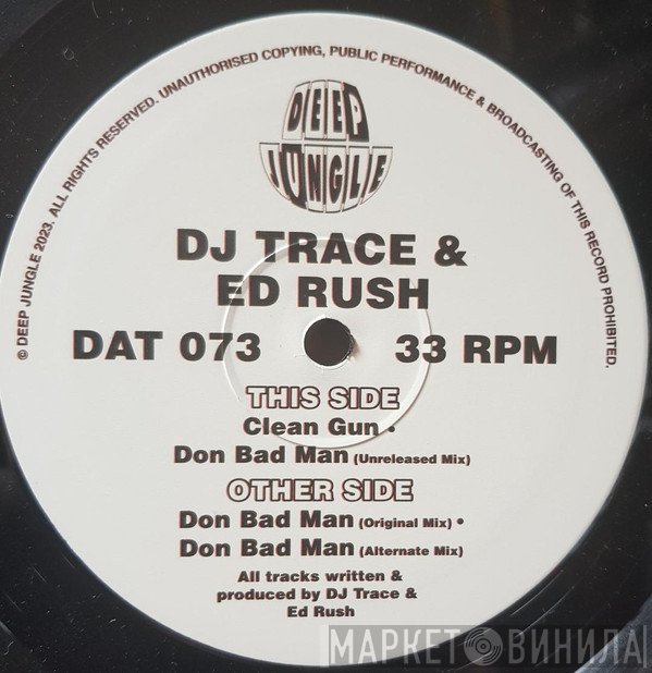 DJ Trace & Ed Rush  - Don Bad Man