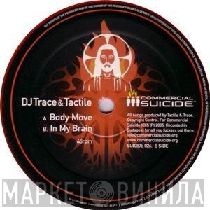 DJ Trace & Tactile   - Body Move / In My Brain