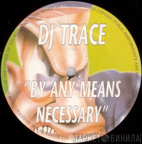 DJ Trace - By Any Means Necessary