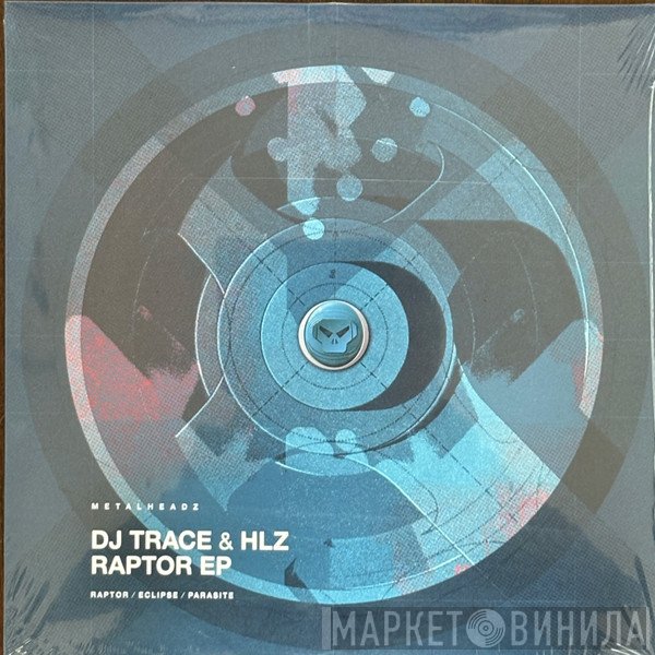 DJ Trace, HLZ - Raptor EP