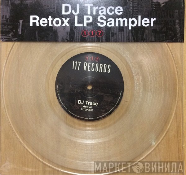 DJ Trace  - Retox LP Sampler