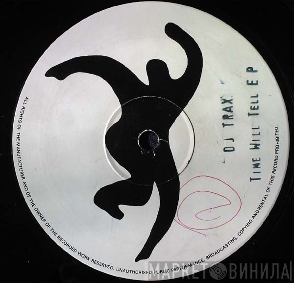 DJ Trax - Time Will Tell EP