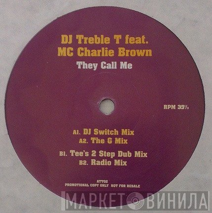 DJ Treble T, MC Charlie Brown - They Call Me