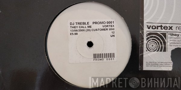 DJ Treble T - They Call Me