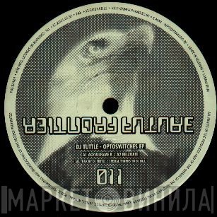 DJ Tuttle - Optoswitches EP