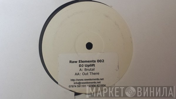 DJ Uplift - Brutal / Out There