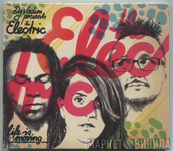 DJ Vadim Presents The Electric  - Life Is Moving