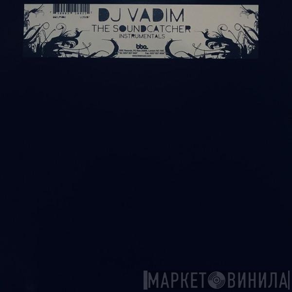 DJ Vadim  - The Soundcatcher Instrumentals