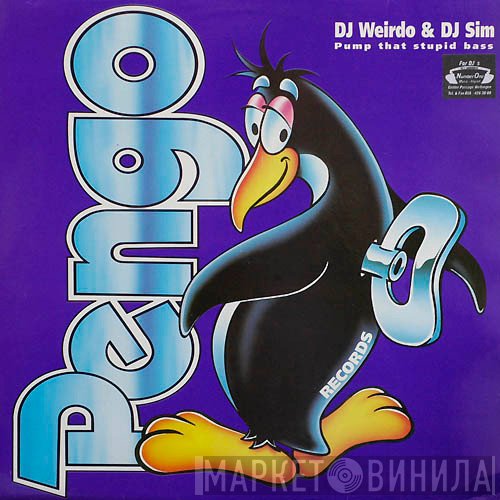 DJ Weirdo & DJ Sim - Pump That Stupid Bass