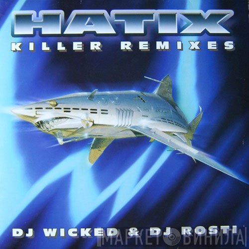 DJ Wicked & DJ Rosti  - Killer Remixes