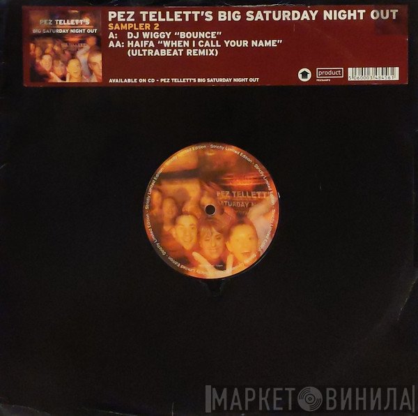 DJ Wiggy, Haifa - Pez Tellett's Big Saturday Night Out - Sampler 2