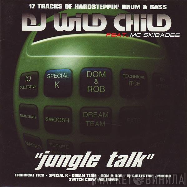 DJ Wildchild Feat. Skibadee  - Jungle Talk