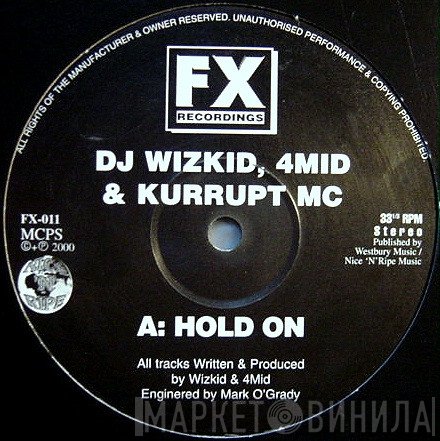 DJ Wizkid, Kurrupt MC, 4Mid - Hold On / I Can't Stand