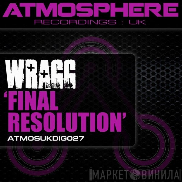 DJ Wragg  - Final Resolution