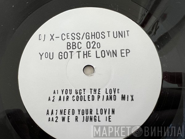 DJ X-Cess, Ghost Unit - You Got The Lovin' EP