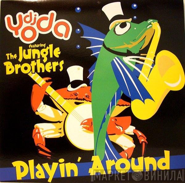 DJ Yoda Featuring Jungle Brothers  - Playin' Around