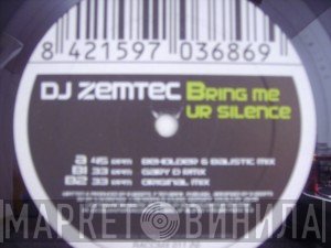 DJ Zemtec - Bring Me Ur Silence