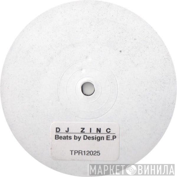 DJ Zinc - Beats By Design EP