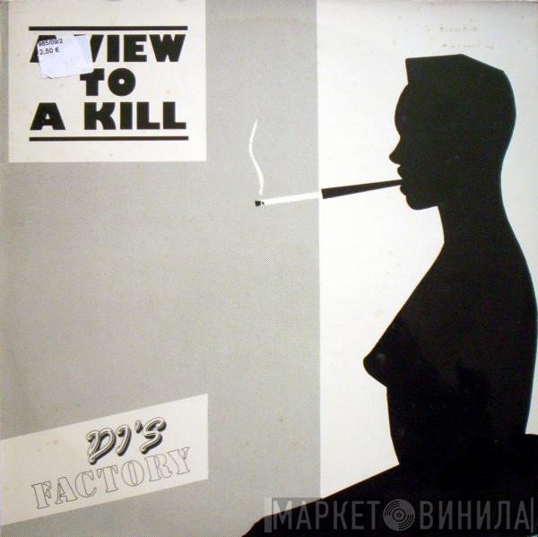 DJ's Factory - A View To A Kill