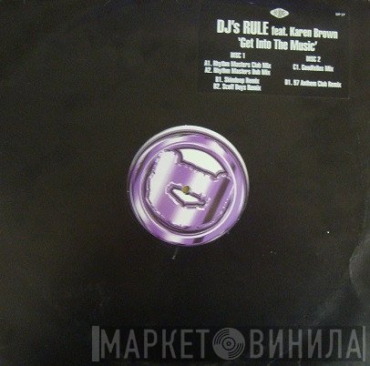 DJ's Rule, Karen Brown - Get Into The Music