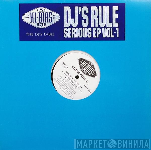 DJ's Rule - Serious EP Vol.-1