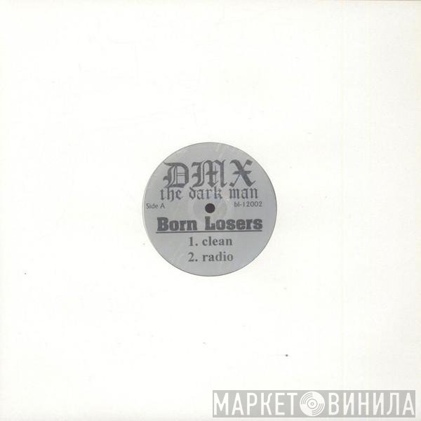 DMX  - Born Losers