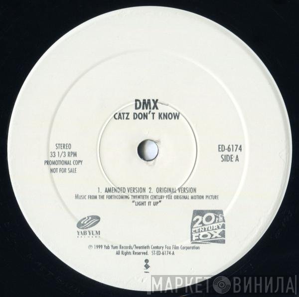 DMX - Catz Don't Know