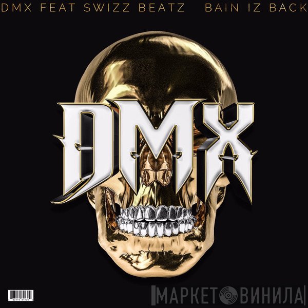 DMX Feat. Swizz Beatz  - Bain Iz Back