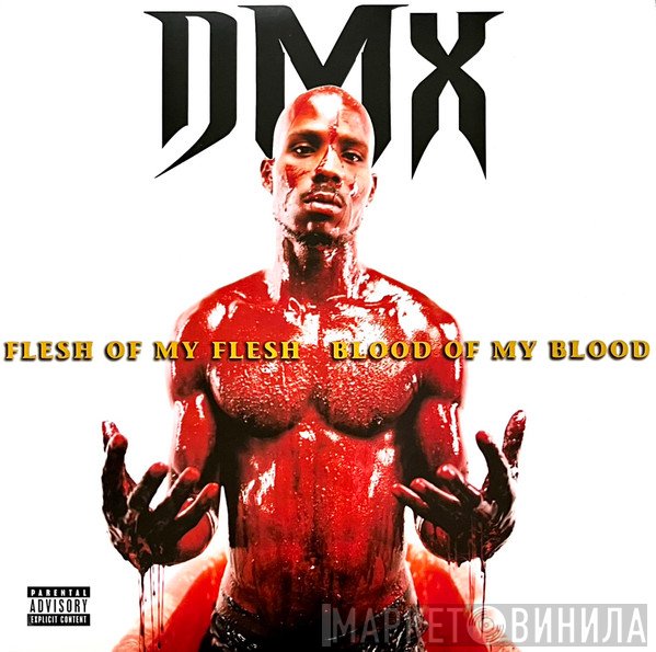 DMX  - Flesh Of My Flesh Blood Of My Blood