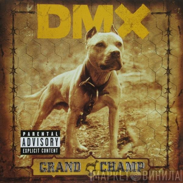 DMX  - Grand Champ