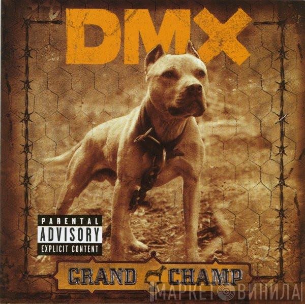 DMX  - Grand Champ