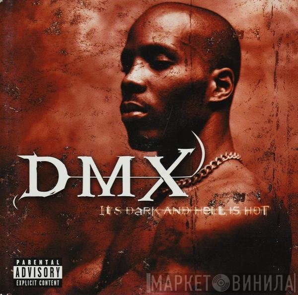 DMX  - It's Dark And Hell Is Hot