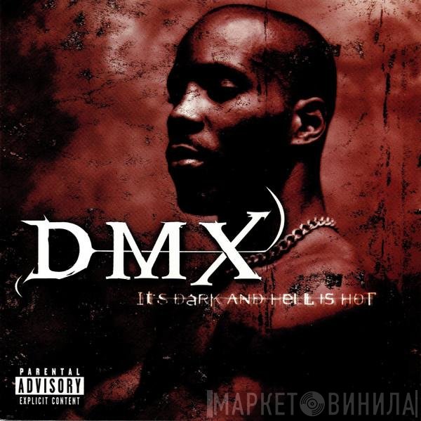 DMX - It's Dark And Hell Is Hot