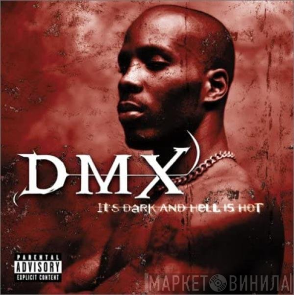 DMX  - It's Dark And Hell Is Hot