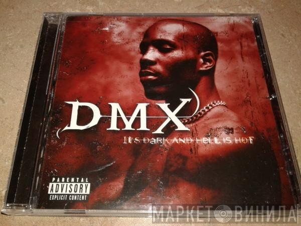 DMX  - It's Dark And Hell Is Hot