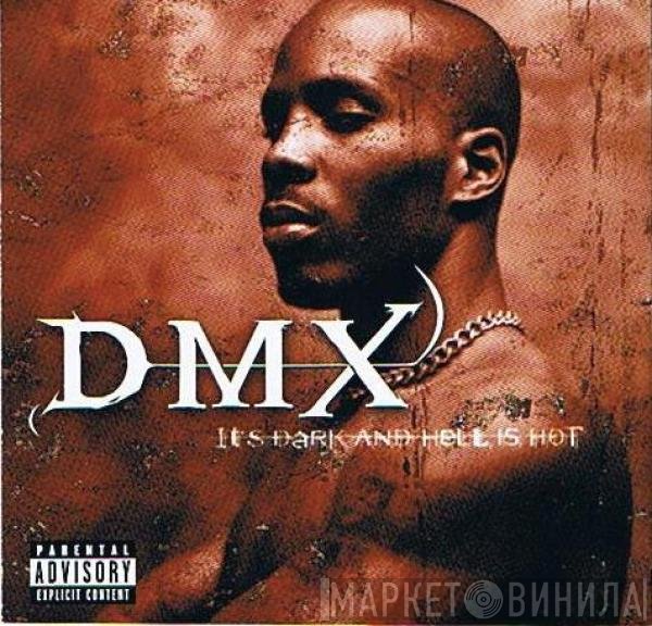 DMX  - It's Dark And Hell Is Hot