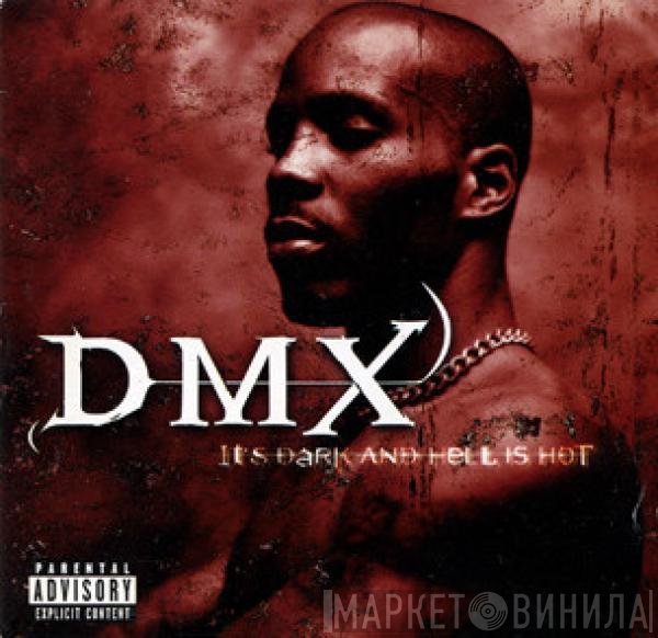 DMX  - It's Dark And Hell Is Hot
