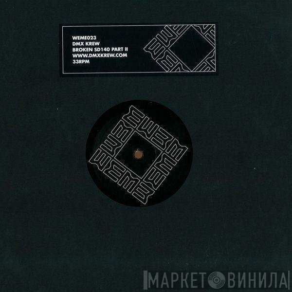 DMX Krew - Broken SD140 Part II