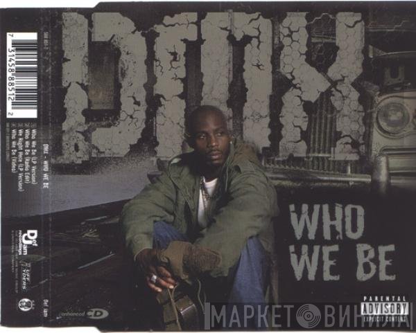 DMX - Who We Be