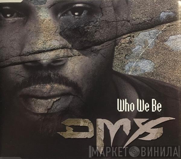 DMX  - Who We Be