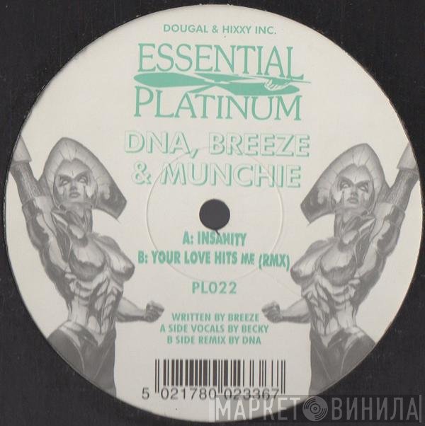 DNA , DJ Breeze & Munchie  / DJ Breeze  - Insanity / Your Love Hits Me (Rmx)