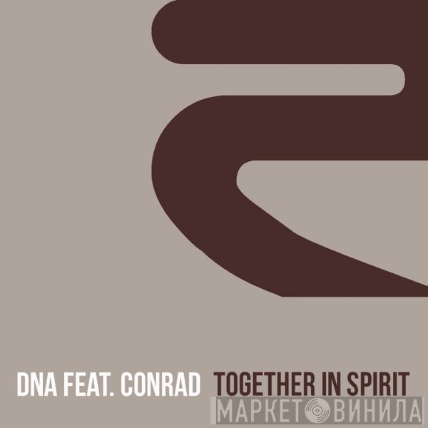 DNA  Feat. Conrad  - Together In Spirit