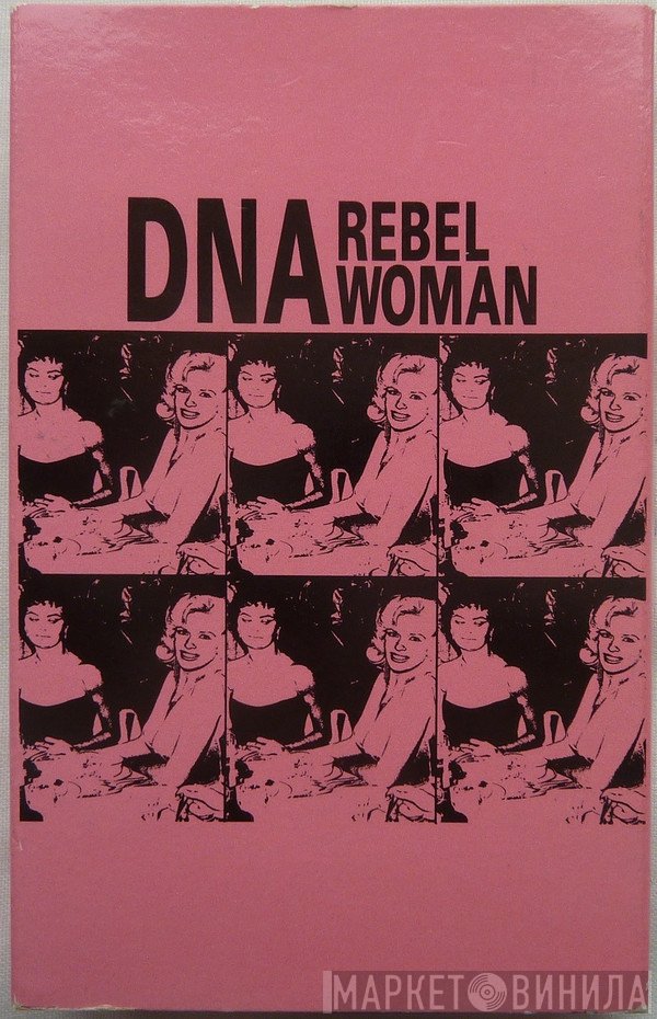 DNA - Rebel Woman