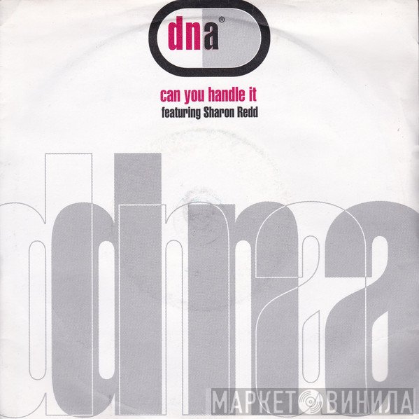 DNA, Sharon Redd - Can You Handle It