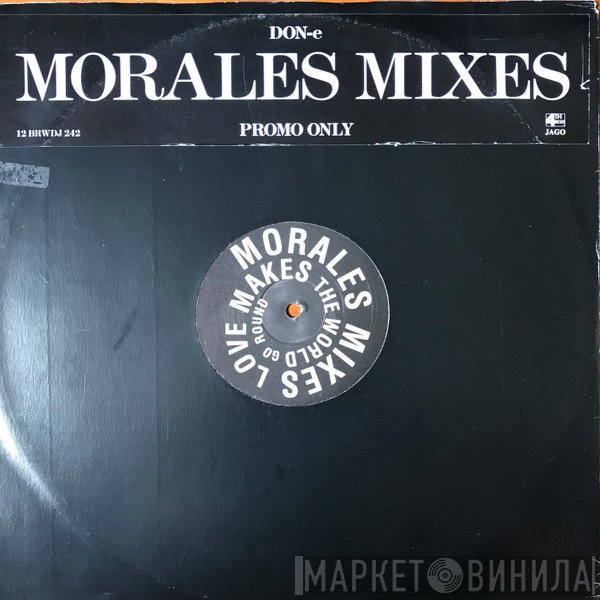 DON-E - Love Makes The World Go Round (Morales Mixes)