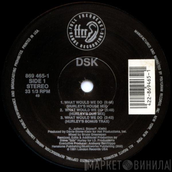 DSK - What Would We Do