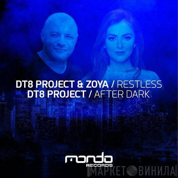DT8 Project & ZOYA   - Restless / After Dark